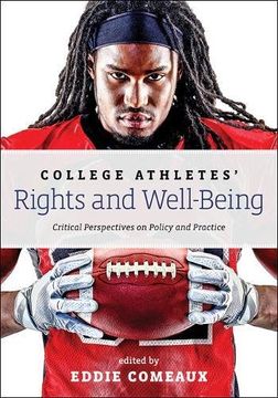 portada College Athletes’ Rights and Well-Being: Critical Perspectives on Policy and Practice (en Inglés)