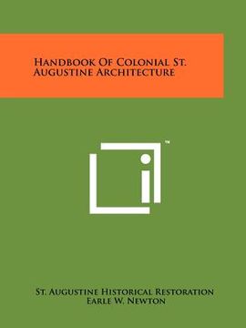 portada handbook of colonial st. augustine architecture (en Inglés)