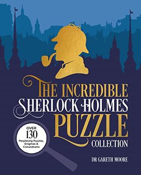 portada The Incredible Sherlock Holmes Puzzle Collection: Over 130 Perplexing Puzzles, Enigmas and Conundrums (en Inglés)