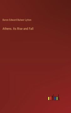 portada Athens. Its Rise and Fall (en Inglés)