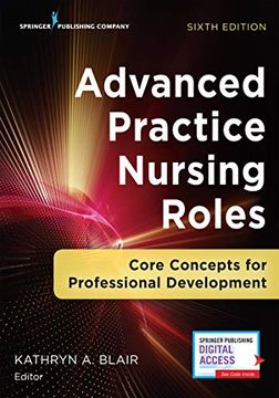portada Advanced Practice Nursing Roles: Core Concepts for Professional Development, Sixth Edition: Core Concepts for Professional Development, (in English)