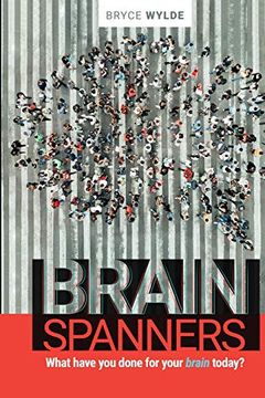 portada Brainspanners: What Have you Done for Your Brain Today? (en Inglés)