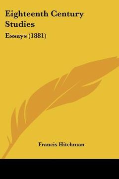 portada eighteenth century studies: essays (1881) (en Inglés)
