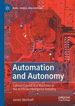 portada Automation and Autonomy: Labour, Capital and Machines in the Artificial Intelligence Industry (in English)