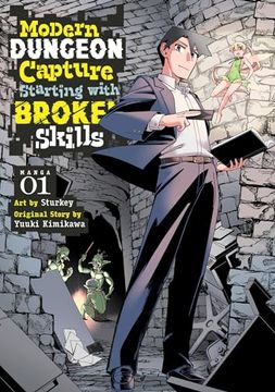 portada Modern Dungeon Capture Starting With Broken Skills (Manga) Vol. 1