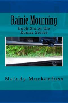 portada Rainie Mourning: Book Six of the Rainie Series (en Inglés)