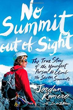 portada No Summit out of Sight: The True Story of the Youngest Person to Climb the Seven Summits