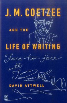 portada J. M. Coetzee and the Life of Writing: Face-To-Face With Time (in English)