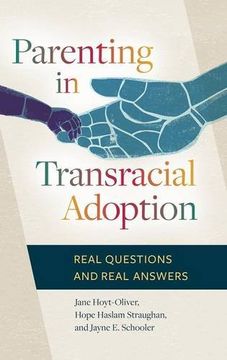 portada Parenting in Transracial Adoption: Real Questions and Real Answers