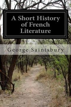 portada A Short History of French Literature (en Inglés)