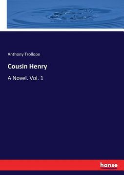 portada Cousin Henry: A Novel. Vol. 1 (en Inglés)