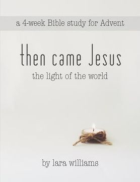 portada then came Jesus: the light of the world (en Inglés)