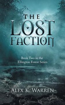 portada The Lost Faction: Book Two in the Ellington Forest Series