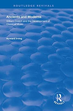 portada Ancient and Modern: William Crotch and the Development of Classical Music (in English)