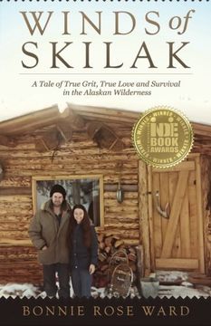 portada Winds of Skilak: A Tale of True Grit, True Love and Survival in the Alaskan Wilderness (en Inglés)