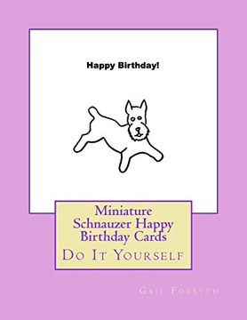 portada Miniature Schnauzer Happy Birthday Cards: Do it Yourself (in English)