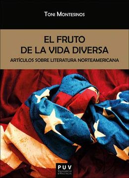 portada El Fruto de la Vida Diversa: Artículos Sobre Literatura Norteamericana: 163 (Biblioteca Javier coy D'estudis Nord-Americans)