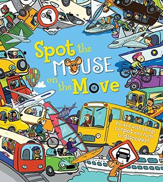 portada Spot the Mouse on the Move: Packed with Things to Spot and Facts to Discover!
