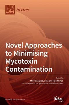 portada Novel Approaches to Minimising Mycotoxin Contamination (en Inglés)