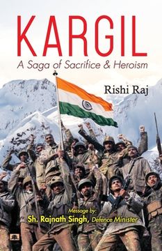 portada Kargil: A Saga of Sacrifice & Heroism (en Inglés)