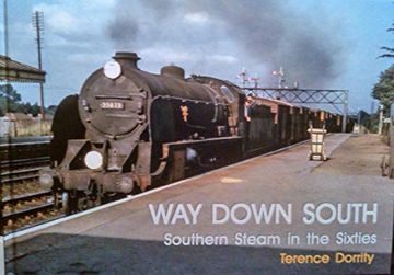 portada Way Down South: Southern Steam in the Sixties (en Inglés)