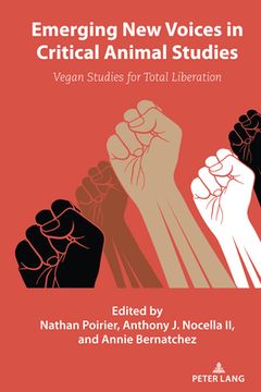 portada Emerging New Voices in Critical Animal Studies: Vegan Studies for Total Liberation (en Inglés)