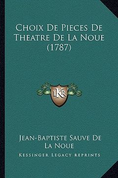 portada Choix De Pieces De Theatre De La Noue (1787) (in French)