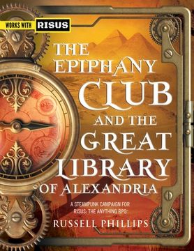 portada The Epiphany Club and the Great Library of Alexandria: A Steampunk campaign for RISUS: The Anything RPG (en Inglés)