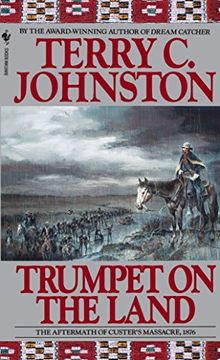 portada Trumpet on the Land: The Aftermath of Custer's Massacre, 1876 (en Inglés)