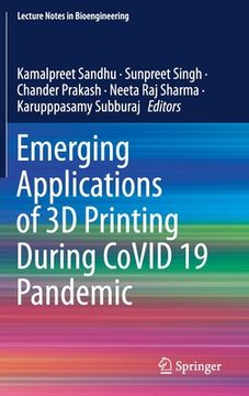 portada Emerging Applications of 3D Printing During Covid 19 Pandemic (en Inglés)