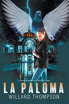 portada La Paloma: A Novel Inspired by Headline News 