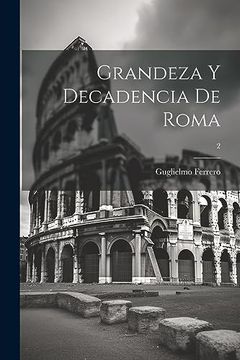 portada Grandeza y Decadencia de Roma; 2 (in Spanish)