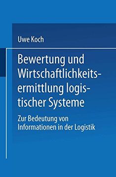 portada Bewertung und Wirtschaftlichkeitsermittlung Logistischer Systeme: Zur Bedeutung von Informationen in der Logistik (Gabler Edition Wissenschaft) (en Alemán)