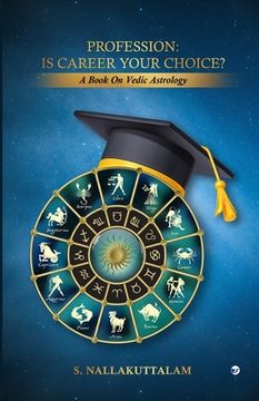 portada Profession: Is Career Your Choice?: A Book on Vedic Astrology (in English)