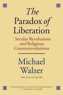 portada The Paradox of Liberation: Secular Revolutions and Religious Counterrevolutions (Henry L. Stimson Lectures)