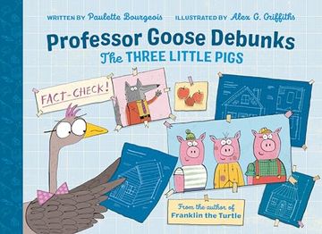 portada Professor Goose Debunks the Three Little Pigs