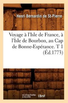 portada Voyage À l'Isle de France, À l'Isle de Bourbon, Au Cap de Bonne-Espérance. T 1 (Éd.1773)