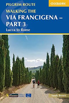 portada Walking the via Francigena Pilgrim Route - Part 3: Lucca to Rome (Pilgrim Trails) 