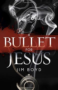 portada A Bullet for Jesus (Morgan James Fiction)