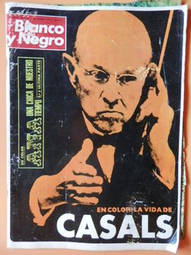 portada Blanco y Negro. 2 noviembre 1973. En color: la vida de Casals. Nº 3209