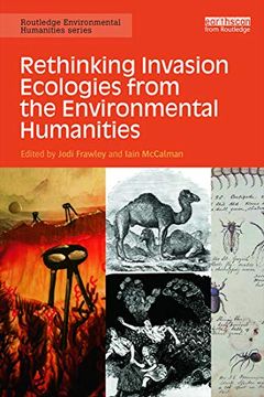 portada Rethinking Invasion Ecologies From the Environmental Humanities (en Inglés)