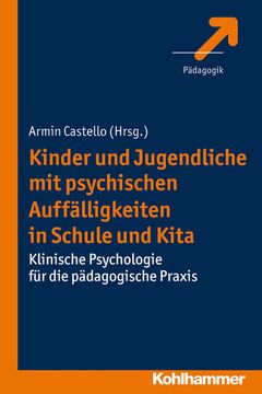 portada Kinder Und Jugendliche Mit Psychischen Auffalligkeiten in Schule Und Kita: Klinische Psychologie Fur Die Padagogische PRAXIS (en Alemán)