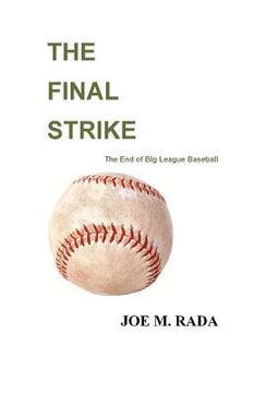 portada the final strike the end of big league baseball (en Inglés)