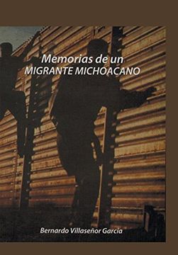 portada Memorias de un Migrante Michoacano