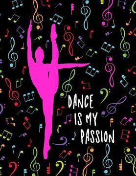 portada Dance Is My Passion: Ballet Dancer (en Inglés)