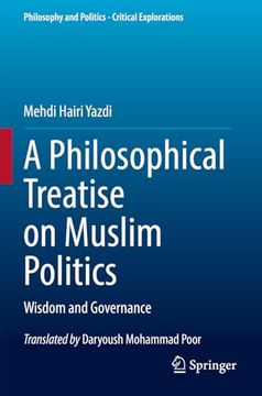 portada A Philosophical Treatise on Muslim Politics: Wisdom and Governance (en Inglés)