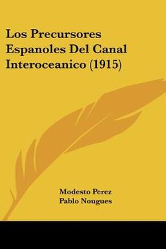 portada los precursores espanoles del canal interoceanico (1915)