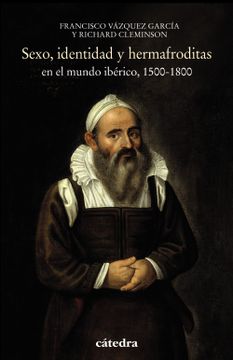 portada Sexo, Identidad y Hermafroditas en el Mundo Ibérico, 1500-1800 (in Spanish)