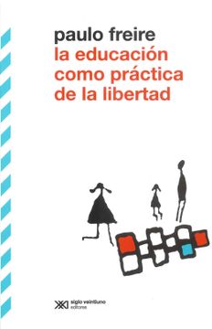 portada La Educación Como Práctica de la Libertad / 3 ed.