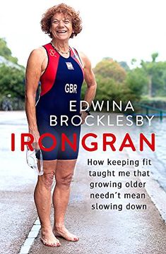 portada Irongran: How keeping fit taught me that growing older needn’t mean slowing down